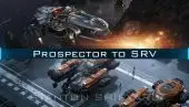 Upgrade - Prospector to SRV