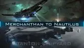 Upgrade - Merchantman to Nautilus