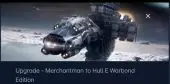 Upgrade - Merchantman to Hull E Warbond Edition