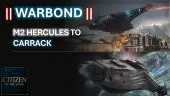 Upgrade - M2 Hercules to Carrack (Warbond Edition)