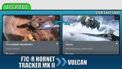 Upgrade - F7C-R Hornet Tracker Mk II to Vulcan